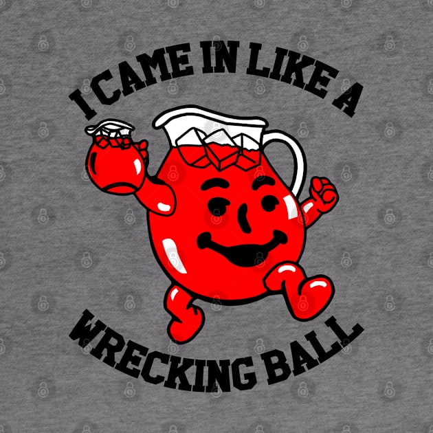 Wrecking Ball Koolaid by hunnydoll